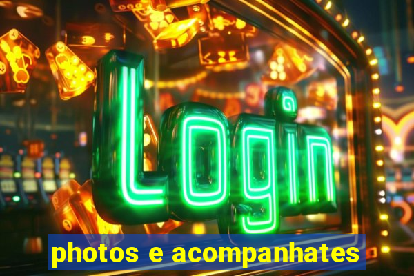 photos e acompanhates